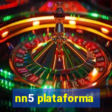 nn5 plataforma